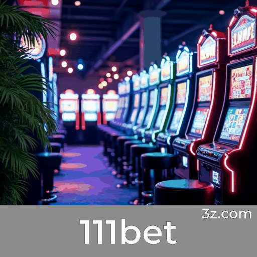 111bet: Seu Cassino Online Seguro e Rápido